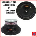 NEON FORCE PRO AUDIO SERIES 8” 120×20 mm (251)
